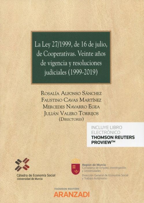 La Ley 27/1999 de 16 de julio de cooperativas. Veinte años de vigencia y resoluciones judiciales (1999-2019)”. Varios autores. Ed. Aranzadi ISBN 978-84-1346-279-0, Año 2021